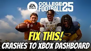 How to Fix College Football 25 Crashes to Xbox Dashboard