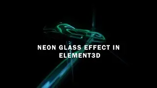 Neon Glass Effect in Element3d || Tutorial