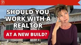 Should You Work with a Real Estate Agent on a New Build?
