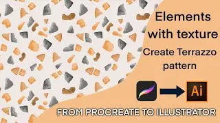 Terrazzo Pattern | Elements with texture - from Procreate to Illustrator (Lenovo Yoga a940)