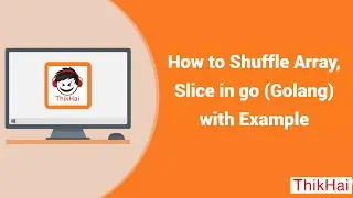 How to Shuffle Array, Slice in go (Golang) with Example