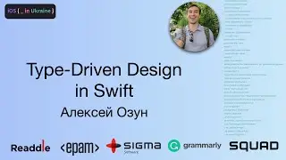 Type-Driven Design in Swift | Alex Ozun | iOS Ukraine #2