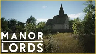 Faith, Faith And More Faith / Manor Lords Part 2