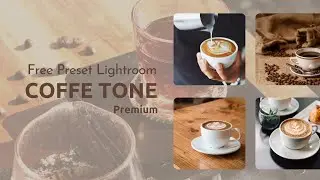 Free Preset Lightroom Coffe Tone DNG | Tutorial Lightroom