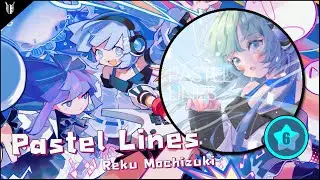 Muse Dash | Pastel Lines (Hard6★S rank,Full Combo): ฟังแล้ว ชอบเลย! (แนะนำ)
