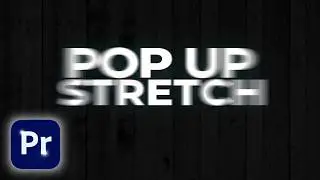 How to Create a Stretch Pop Up Text Effect in Premiere Pro I Quick Tutorial