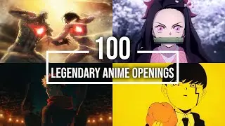 100 Legendary Anime Openings