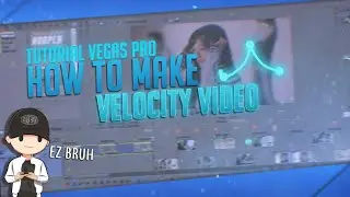 TUTORIAL VEGAS PRO - How to make velocity video in sony vegas