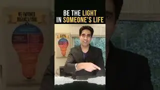 Be the light in someone's life 
