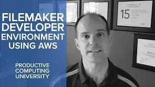 FileMaker Developer Environment Using AWS