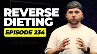 234 How Can You Eat More Food & Lose Fat By Reverse Dieting