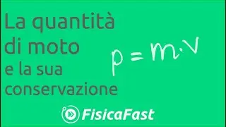 La quantità di moto e la sua conservazione [lezione di fisica]