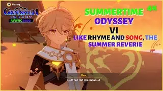 SUMMERTIME ODYSSEY 6 | LIKE RHYME AND SONG, THE SUMMER REVERIE | AVWNG 2100 | GENSHIN 2.8
