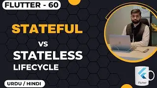 Stateless vs Stateful  LifeCycle in Flutter Urdu/Hindi