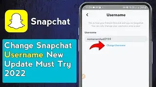 How to Change Snapchat Username Without Deleting Account New Update 2022