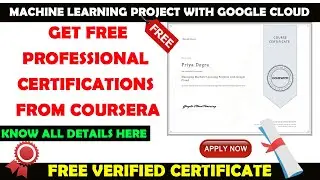 Google Cloud and Coursera Free Machine Learning Professional Certificate | Artificial Intelligence