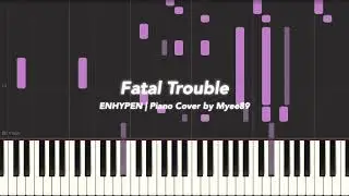 ENHYPEN (엔하이픈) - Fatal Trouble [PIANO COVER]