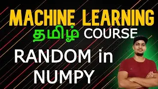 Creating Random Arrays in NUMPY (MACHINE LEARNING) தமிழ் 