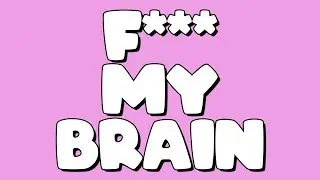F*** My Brain | Lyric Video