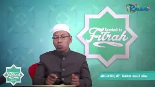 AQIDAH101 | #2 Hakikat Iman & Islam (Bahagian 3)