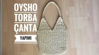 OYSHO MARKA TORBA ÇANTA YAPIMI (1.BÖLÜM)