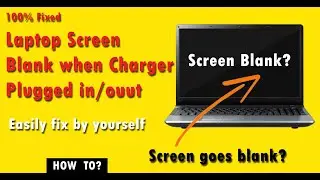 (Fixed) Laptop Screen Goes Blank When Charger Connected Plugged in and Plugged Out