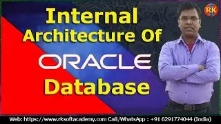 Oracle Architecture | Oracle Database Architecture | Oracle Internal Architecture | Oracle Internals