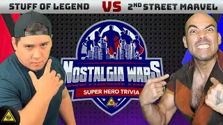 Nostalgia Wars | Super Hero Trivia - Stuff of Legend vs 2nd Street Marvel