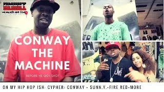 Conway the machine before he got shot | On My Hip Hop Ish Cypher | Part 1