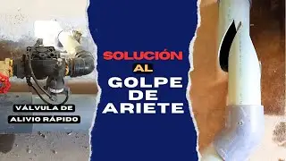 SOLUCIÓN al Golpe de Ariete !