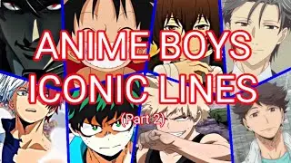 Anime Boys Iconic Lines Part 2 (Anime Characters Iconic Lines)