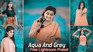 Aqua And Grey Lightroom Presets Free Download