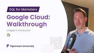 SQL for Marketers: GCP Short Walkthrough [ Chapter 1 ]