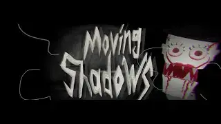 JUMPSCARE!!! | Moving Shadows #gameplay