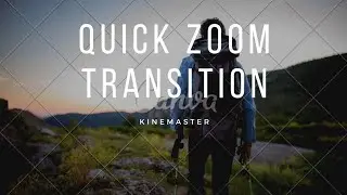 Quick Zoom Transition Effect in Kinemaster | by Become a editor | Kinemaster tutorial.