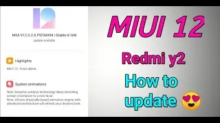 redmi y2 how to update \ MIUI 12.0.2.0 kese kre #RedmiY2