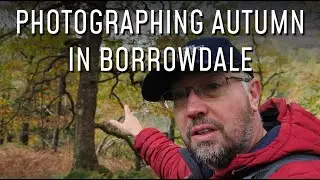 Photographing Autumn in Borrowdale