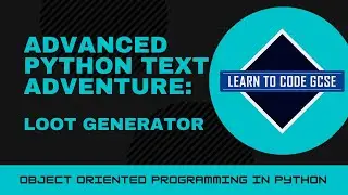 Advanced Python Text Adventure 3 - Loot Generator
