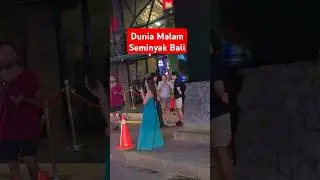 Dunia Malam Seminyak Bali 