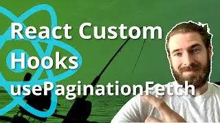 Coding a Custom usePaginationFetch React Hook Tutorial