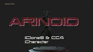 iClone8 & CC4  Character ARINOID