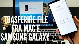 Come trasferire file e foto fra Mac e Samsung Galaxy