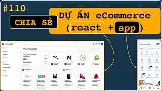 Share hệ thống nền tảng thương mại điện tử eCommerce bao gồm WEB REACT vs APP MOBILE | Link download