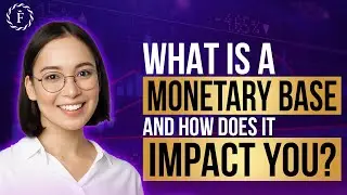 What is a Monetary Base And How Does It Impact You?