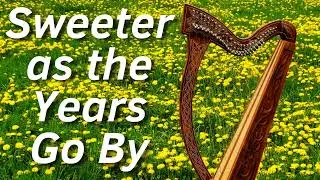 Sweeter as the Years Go By | Harp