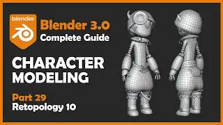 [#29] Blender 3.0 Character Modeling Tutorial - Retopology 10 [2022]