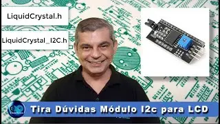 Tira Dúvidas como utilizar o Módulo I2c para LCD no Arduino