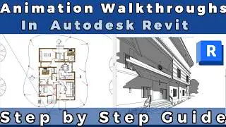 Animation Walkthrough In Autodesk Revit