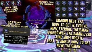 How To Get & Evolve Eternal Talisman in DN SEA June 2024 Update ? Whole Process Details New Talisman