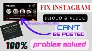 How to fix Instagram video & photo can't be posted ||Problem Solved ||